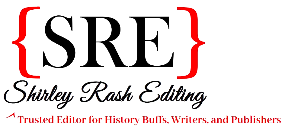 Shirley Rash Editing Trusted Editor for History Buffs, Writers, and Publishers